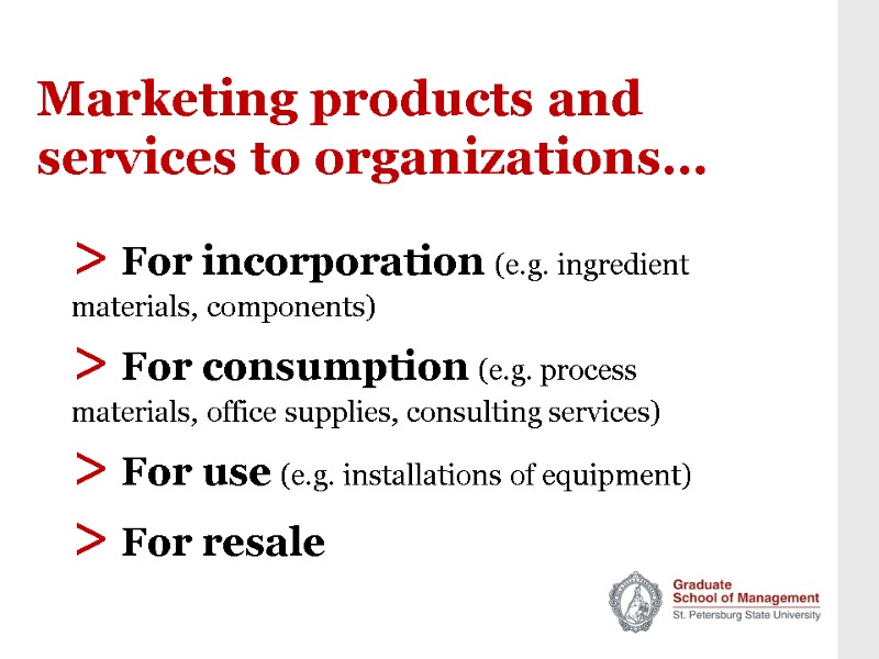 Marketing products and services to organizations… > For incorporation (e.g. ingredient materials, components) >